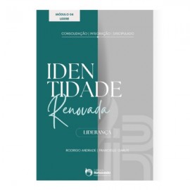 Identidade Renovada 04: Lidere