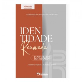 Identidade Renovada 03: Fundamentos Doutrinarios