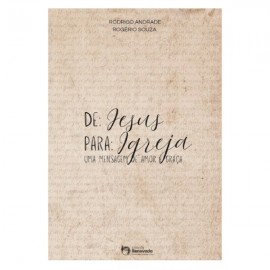 De: Jesus Para: Igreja - Uma Mensagem de Amor